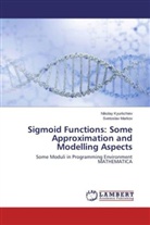 Nikola Kyurkchiev, Nikolay Kyurkchiev, Svetoslav Markov - Sigmoid Functions: Some Approximation and Modelling Aspects