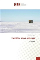 Sébastien Gafari, Gafari-s - Habiter sans adresse