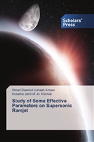 Kutaeba Al- Khishali, Kutaeba Jamil M. Al- Khishali, Itimad Dawood Jumaa Azzawi, Itimad Dawood Jumaah Azzawi - Study of Some Effective Parameters on Supersonic Ramjet