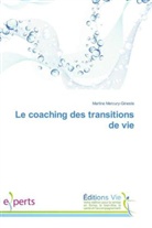 Martine Mercury-Gineste, Mercury-gineste-m - Le coaching des transitions de vie