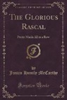 Justin Huntly McCarthy - The Glorious Rascal