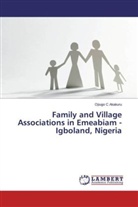 Ojiugo C Akakuru - Family and Village Associations in Emeabiam - Igboland, Nigeria