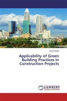David Nduka - Applicability of Green Building Practices in Construction Projects