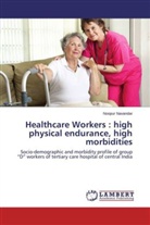 Noopur Navandar - Healthcare Workers : high physical endurance, high morbidities
