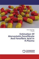 Kavur Naga Raju, Kavuri Naga Raju, T Sunitha, T. Sunitha - Estimation Of Atorvastatin,Fenofibrate And Fenofibric Acid In H.Plasma