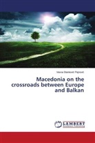 Vesna Stankovi¿ Pejnovi¿, Vesna Stankovic Pejnovic - Macedonia on the crossroads between Europe and Balkan