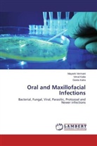 Vima Kalia, Vimal Kalia, Geeta Kalra, Mayan Vermani, Mayank Vermani - Oral and Maxillofacial Infections