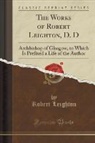 Robert Leighton - The Works of Robert Leighton, D.D., Archbishop of Glasgow