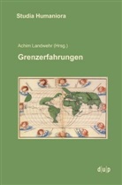 Achim Landwehr - Grenzerfahrungen