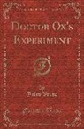 Jules Verne - Doctor Ox's Experiment (Classic Reprint)