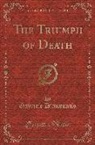 Gabriele D'Annunzio - The Triumph of Death (Classic Reprint)