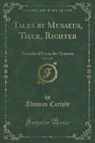 Thomas Carlyle - Tales by Musaeus, Tieck, Richter, Vol. 2 of 2