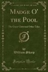 William Sharp - Madge O' the Pool