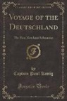 Captain Paul Konig, Paul König - Voyage of the Deutschland