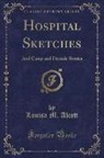 Louisa M. Alcott - Hospital Sketches