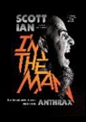 Scot Ian, Scott Ian, Jon Wiederhorn - I'm the Man