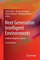 Tobias Heinroth, Tobias Heinroth et al, Wolfgang Minker, Floria Nothdurft, Florian Nothdurft, Stefan Ultes - Next Generation Intelligent Environments