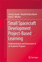 Ronald Arthu Marsh, Ronald Arthur Marsh, Jerem Straub, Jeremy Straub, David Whalen, David J. Whalen - Small Spacecraft Development Project-Based Learning