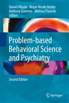 Daniel Alicata, Anthony Guerrero, Anthony Guerrero et al, Nega Jacobs, Negar Jacobs, Melissa Piasecki - Problem-based Behavioral Science and Psychiatry