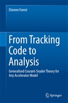 Etienne Forest - From Tracking Code to Analysis