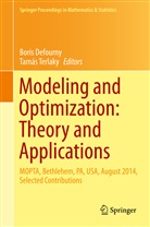 Bori Defourny, Boris Defourny, Terlaky, Terlaky, Tamás Terlaky - Modeling and Optimization: Theory and Applications