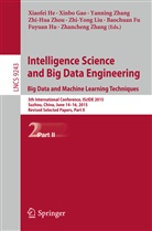 Baochuan Fu, Xinb Gao, Xinbo Gao, Xiaofei He, Fuyuan Hu, Zhi-Yong Liu... - Intelligence Science and Big Data Engineering. Big Data and Machine Learning Techniques