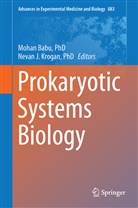 Babu, Mohan Babu, PhD Babu, Babu PhD, Babu PhD, Neva J Krogan PhD... - Prokaryotic Systems Biology