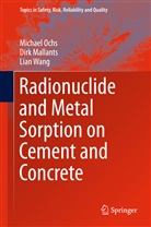 Dir Mallants, Dirk Mallants, Michae Ochs, Michael Ochs, Lian Wang - Radionuclide and metal sorption on cement and concrete