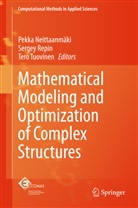 Pekka Neittaanmäki, Serge Repin, Sergey Repin, Tero Tuovinen - Mathematical Modeling and Optimization of Complex Structures