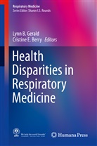 Lyn B Gerald, Lynn B Gerald, Cristine Berry, Cristine E. Berry, E Berry, E Berry... - Health Disparities in Respiratory Medicine