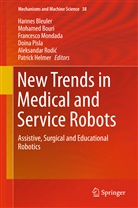 Hannes Bleuler, Mohame Bouri, Mohamed Bouri, Patrick Helmer, Francesco Mondada, Francesco Mondada et al... - New Trends in Medical and Service Robots