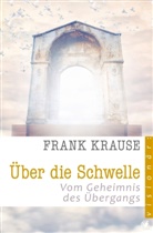 Frank Krause, Sylvia Krzemien - Über die Schwelle
