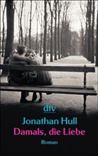 Jonathan Hull - Damals, die Liebe
