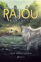 Lisa Dröttboom - Die Legende um Rajou - Rabentag