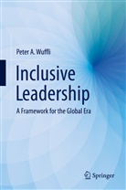 Peter A Wuffli, Peter A. Wuffli - Inclusive Leadership