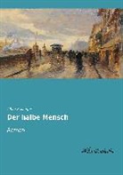 Albin Zollinger - Der halbe Mensch
