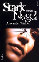 Alexander Widner - Stark wie ein Nagel
