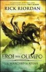 Rick Riordan - Il marchio di Atena. Eroi dell'Olimpo