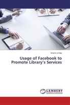 Wasim ul Haq - Usage of Facebook to Promote Library's Services