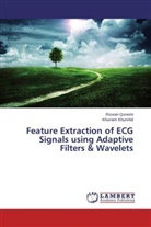 Khurram Khurshid, Rizwa Qureshi, Rizwan Qureshi - Feature Extraction of ECG Signals using Adaptive Filters & Wavelets