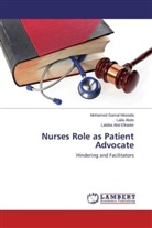 La Abd Elkader, Labiba Abd Elkader, Lail Abdo, Laila Abdo, Mohame Gamal Mostafa, Mohamed Gamal Mostafa - Nurses Role as Patient Advocate