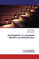 Manoj Kumar, Manoj Kumar AD, Manoj Kumar AD., Deviprasa Nooji, Deviprasad Nooji, Anj Rajasekhar... - Dentogenics in complete denture prosthodontics