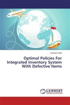 Kamlesh Patel - Optimal Policies For Integrated Inventory System With Defective Items