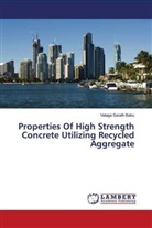 Velaga Sarath Babu - Properties Of High Strength Concrete Utilizing Recycled Aggregate