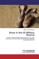 Miguel A Reyes-Mariano, Miguel A. Reyes-Mariano - Stress in the US Military Reserve
