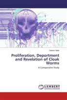 Saleem Malik - Proliferation, Deportment and Revelation of Cloak Worms