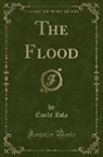 Emile Zola - The Flood (Classic Reprint)
