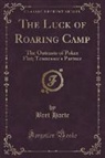 Bret Harte - The Luck of Roaring Camp