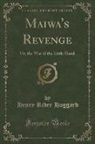 Henry Rider Haggard - Maiwa's Revenge