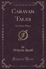 Wilhelm Hauff - Caravan Tales